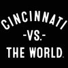 CINCINNATI Vs The World (tm)