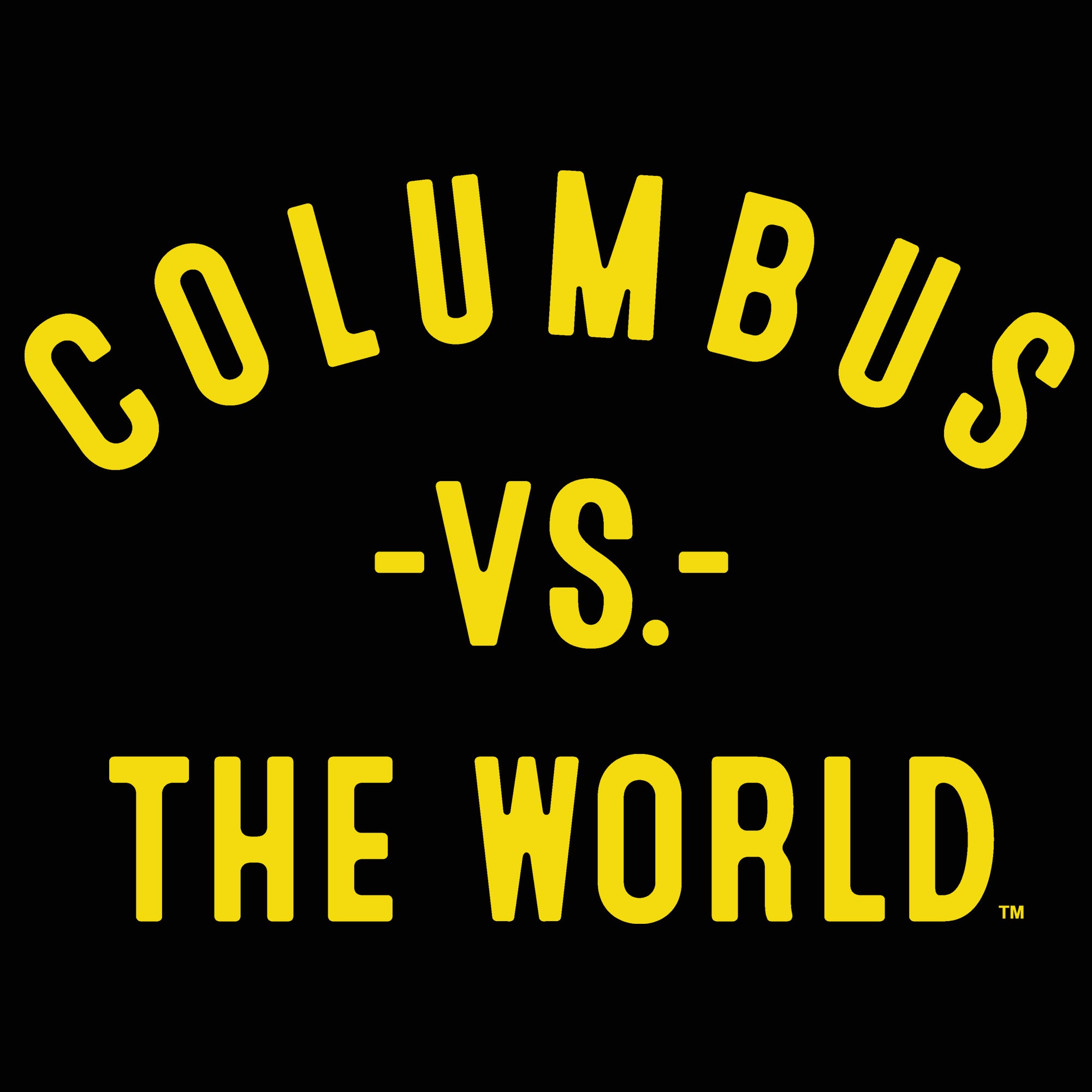 COLUMBUS Vs The World (tm)