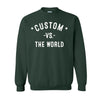 CUSTOM Vs The World Unisex Sweatshirt - VS THE WORLD