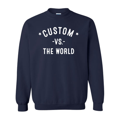 CUSTOM Vs The World Unisex Sweatshirt - VS THE WORLD