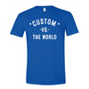 CUSTOM Vs The World Unisex T-shirt - VS THE WORLD